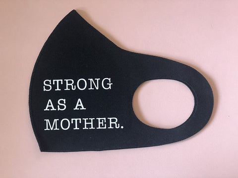 Strong As A Mother Mask