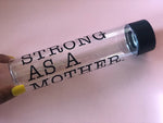 Strong As A Mother Water Bottle